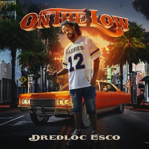 Dredloc Esco – “On The Low” (Video)