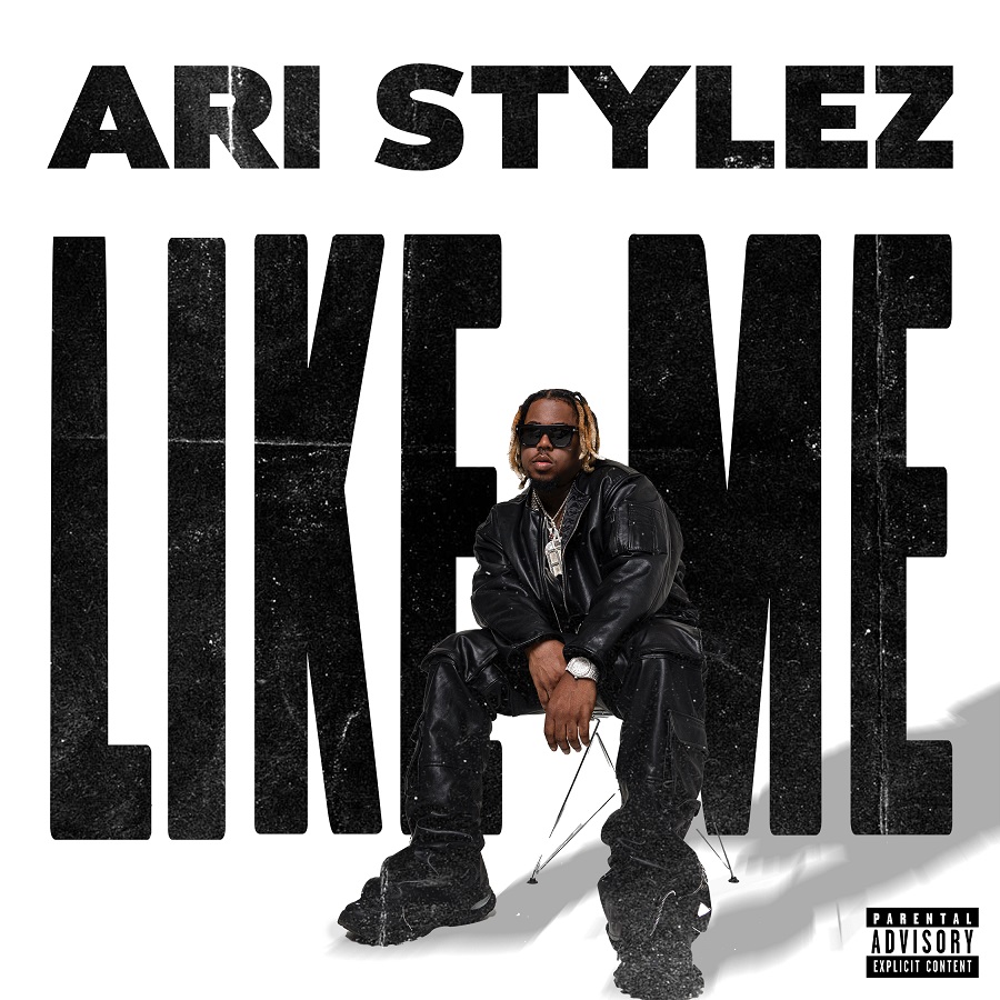 Ari Stylez Drops Highly Anticipated New Single and Music Video “Like Me”