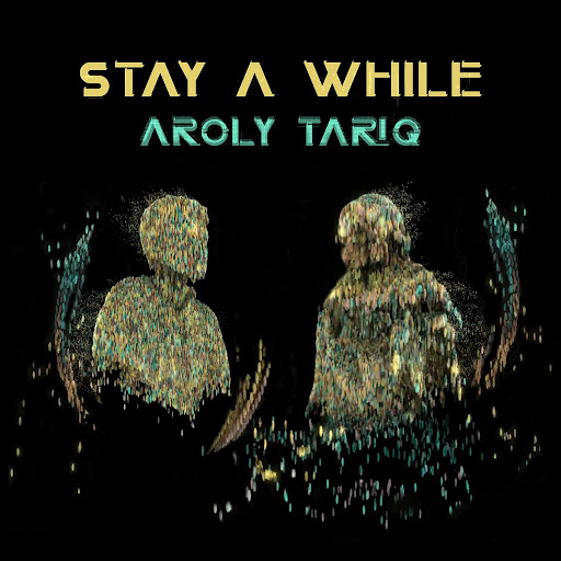 Aroly Tariq Unveils New Video for “Stay A While” from Acclaimed EP Bluetooth Breakdown