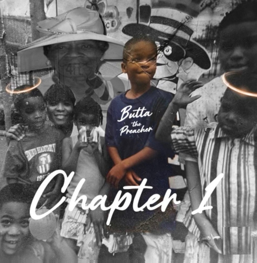 Butta The Preacher Drops Highly Anticipated Album “Chapter 1”