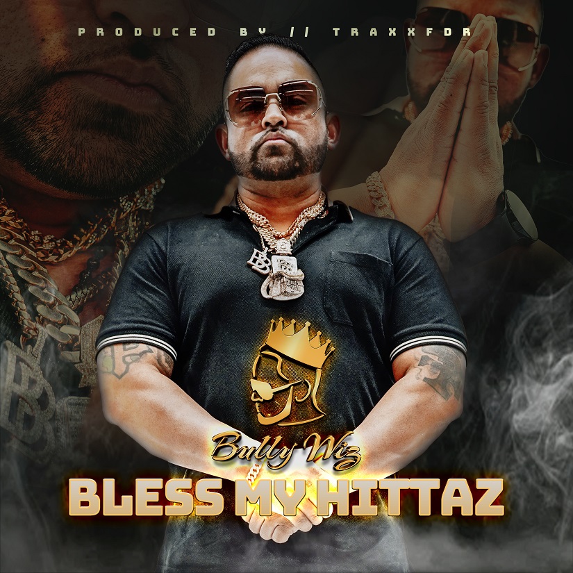 Bully Wiz – “Bless My Hittaz” (Produced by Hennyboy)