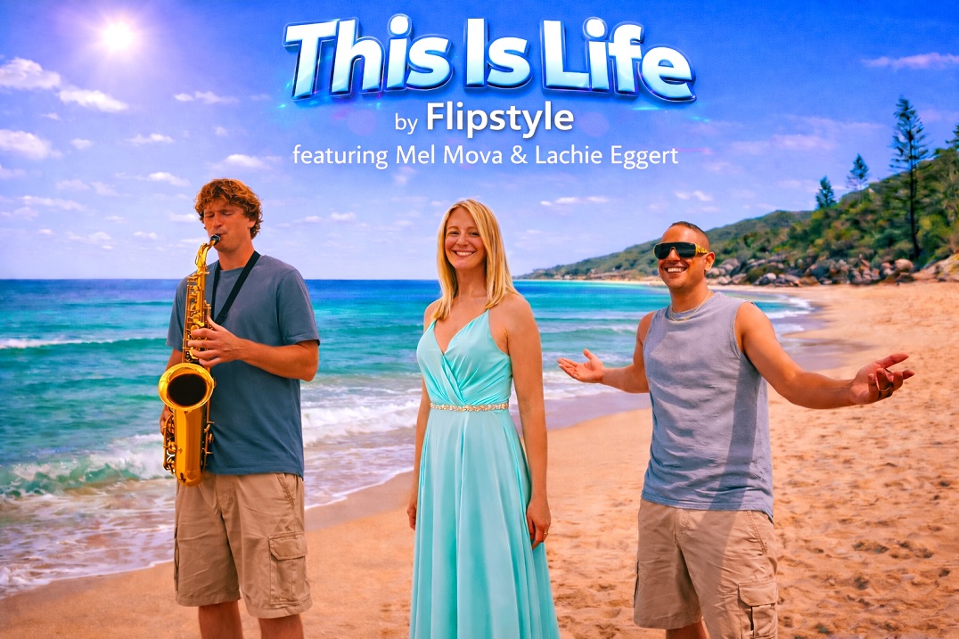 Flipstyle’s “This Is Life” Featuring Mel Mova & Lachie Eggert charts across Billboard, iTunes, Amazon, and Spotify as global momentum grows