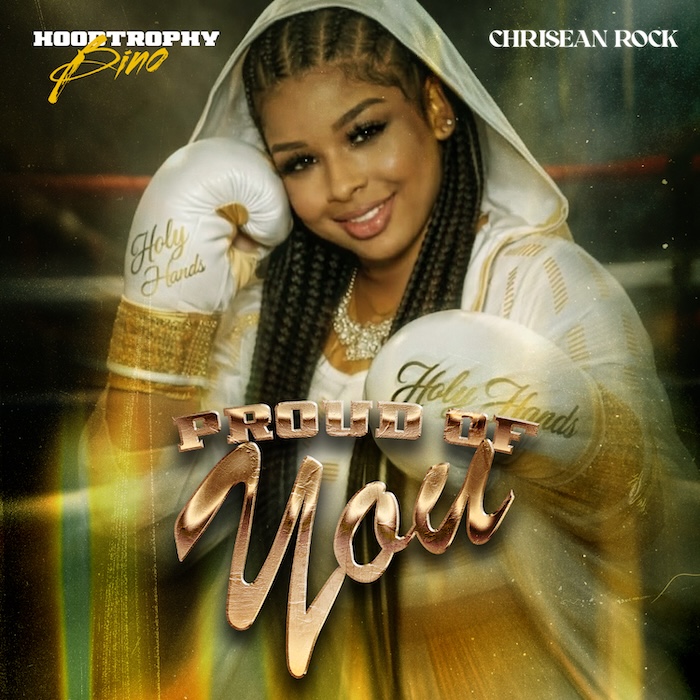 HoodTrophy Bino & Chrisean Rock Release New Single “Proud Of You”